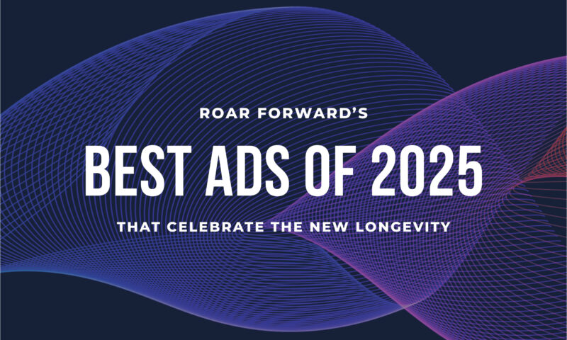 ROAR forward’s Best Ads of 2025 That Celebrate the New Longevity